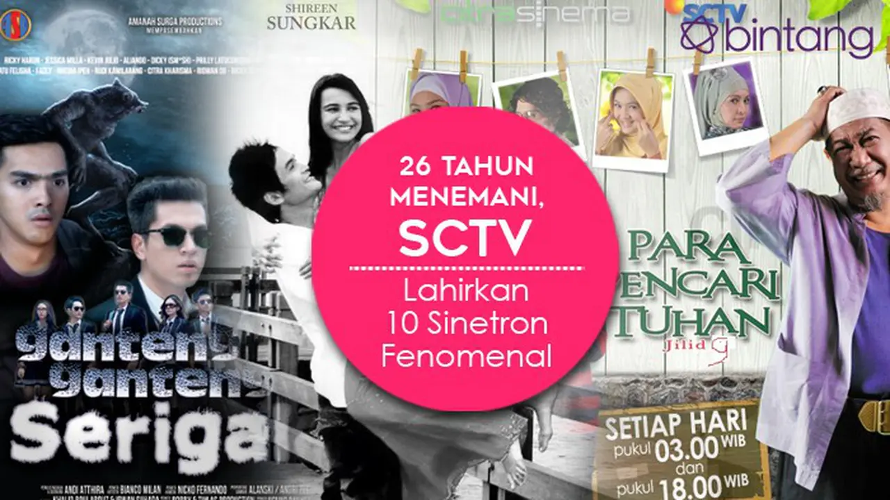 [Bintang] 26 Tahun Menemani, SCTV Lahirkan 10 Sinetron Fenomenal 