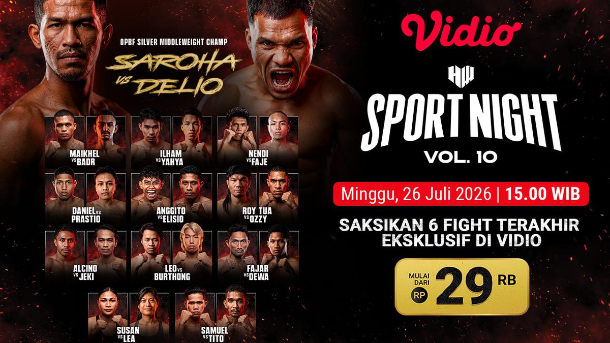 Saksikan HW Sports Night Vol 10: Sajikan Pertarungan Sengit dan Duel Internasional di Vidio