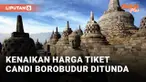 Harga Tiket Masuk Borobudur Tidak Jadi Naik