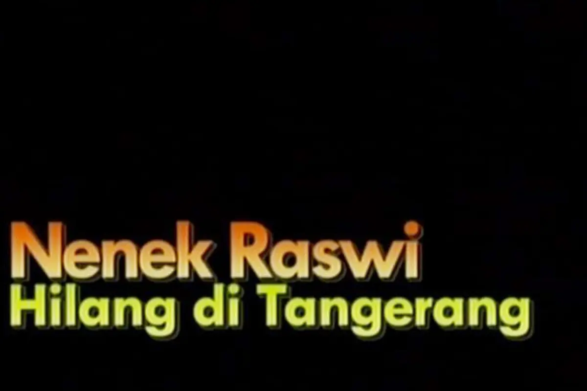 Info Orang Hilang: Nenek Raswi Hilang di Tangerang