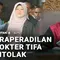 Praperadilan Dokter Tifa Ditolak