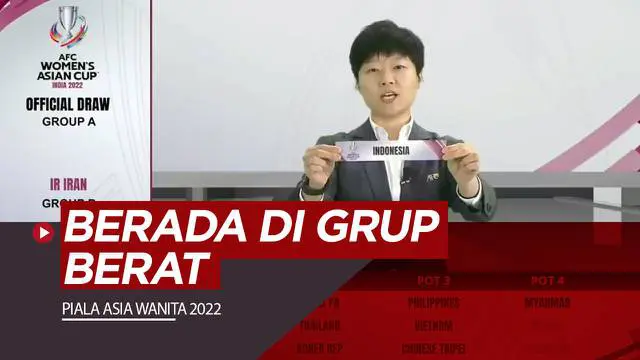 Berita video hasil drawing Piala Asia Wanita 2022, Timnas Putri Indonesia berada di Grup B