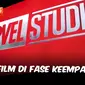 Podcast Showbiz Film Marvel Cinematic Universe fase keempat diumumkan