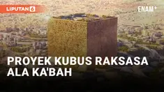 Arab Saudi Bangun Kubus Raksasa Mirip Ka'bah