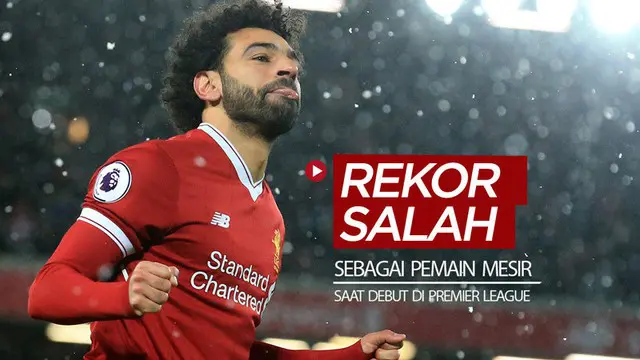 VIDEO: Rekor-Rekor Bintang Liverpool, Mohamed Salah saat Debut di Premier League Sebagai Pemain dari Mesir