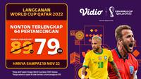 Piala Dunia 2022 akan tayang di layanan platform live streaming Vidio. Jangan sampai terlewat ya, karena ada diskon spesial berlangganan.