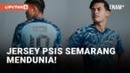 Jersey PSIS Semarang Dipuji Skala Internasional