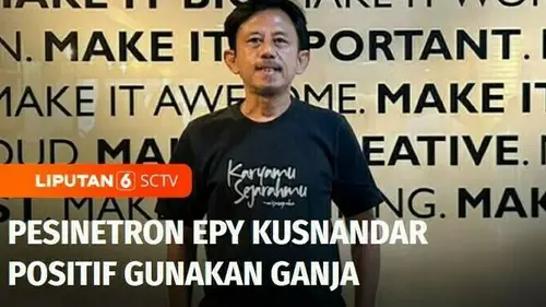 VIDEO: Positif Gunakan Ganja, Pesinetron Epy Kusnandar Ditangkap