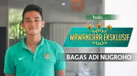 Wawancara Eksklusif : Bagas Adi Nugroho (Bola.com/Grafis:Rudi Riana)