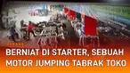 Rekaman CCTV menunjukkan sebuah motor jumping mendadak mengundang perhatian