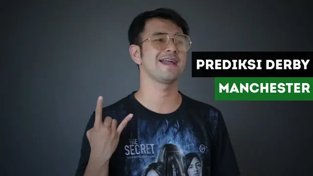 VIDEO: Prediksi Manchester City Vs Manchester United Menurut Raffi Ahmad