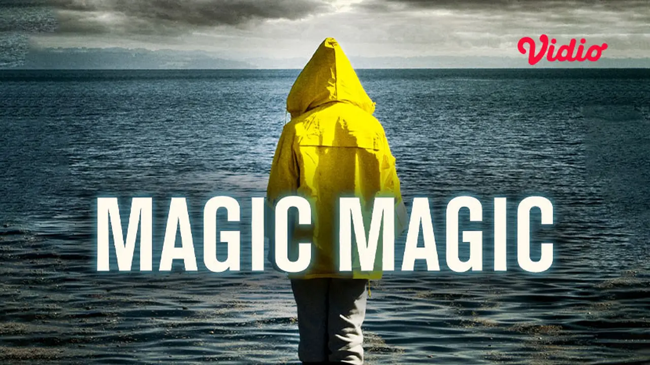 Film Magic Magic di Vidio