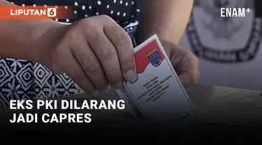 Eks PKI Dilarang Jadi Capres 2024, Tapi...