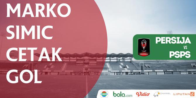 VIDEO: Gol Marko Simic Bantu Persija Ungguli PSPS 1-0