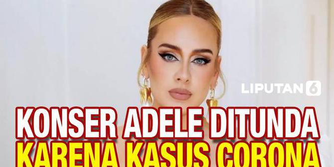 VIDEO: Adele Menangis Minta Maaf Konsernya Ditunda karena Covid-19