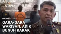 Seorang pria tega menganiaya abang kandungnya hingga tewas di Tapanuli Selatan, Sumatra Utara. Peristiwa keji itu dilatarbelakangi persoalan harta warisan.
