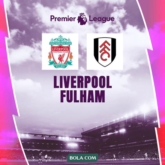 Liga Inggris - Liverpool Vs Fulham