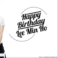 Selamat Ulang Tahun Lee Min Ho