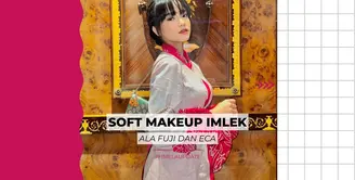 Tampil minimalis dan menawan ala Fuji dan Eca Aura. Soft Makeup Look mereka bisa jadi inspirasi buat Imlek. Simak di sini yuk Sahabat Fimela!
