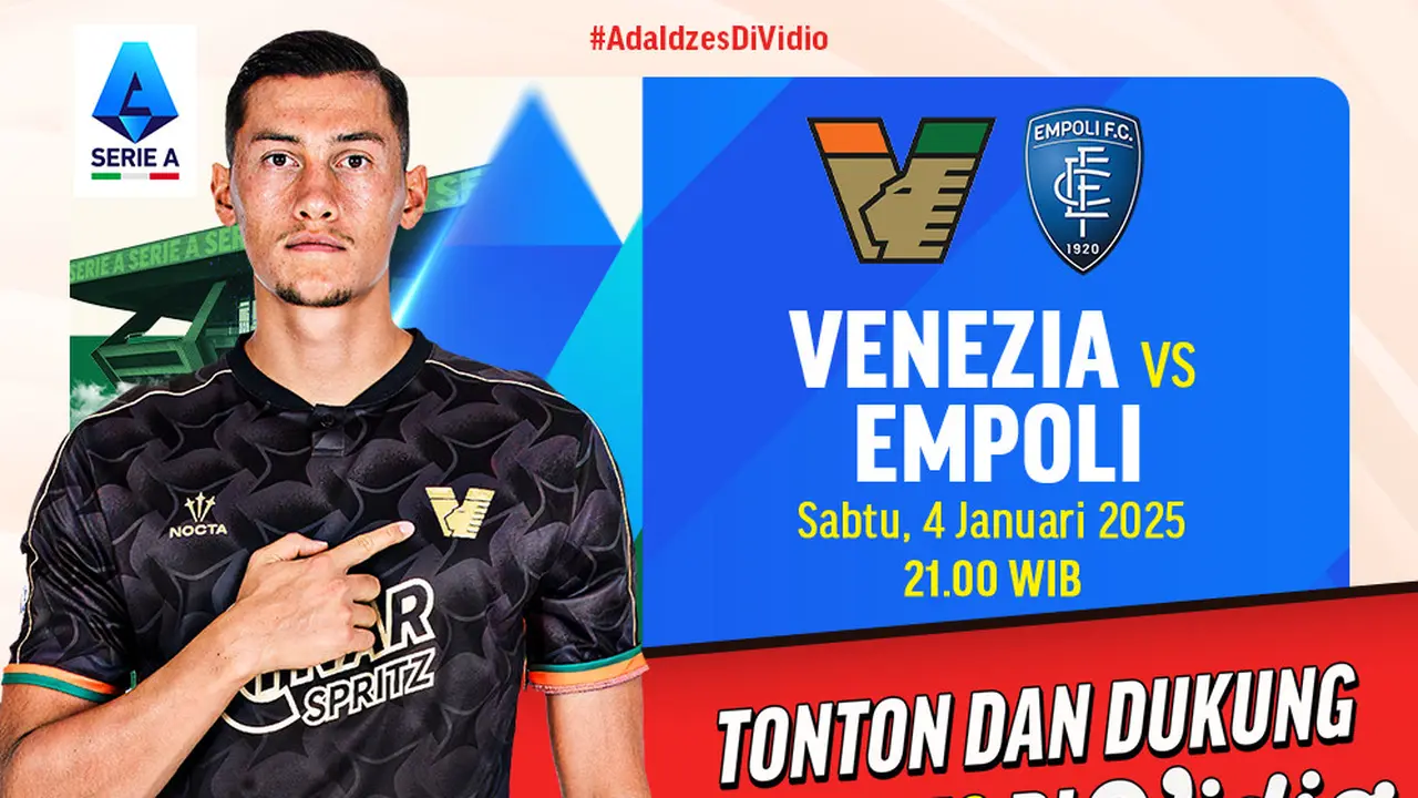 Jadwal Pertandingan Serie A: Venezia vs Empoli di Vidio Pekan Ini