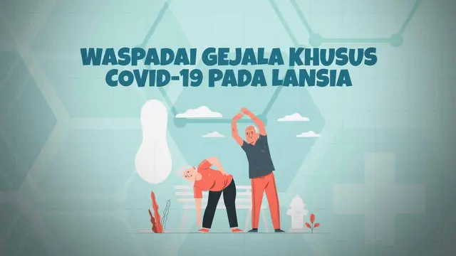 VIDEOGRAFIS: Waspadai Gejala Khusus Covid-19 Pada Lansia
