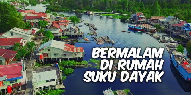 VIDEO: Bermalam di Rumah Suku Dayak