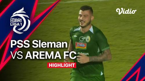 VIDEO: PSS Sleman Kalahkan Arema FC 2-0 di BRI Liga 1
