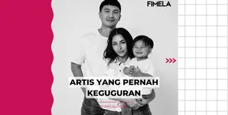 Nikita Willy tengah berduka. Lewat Instagram, artis cantik itu mengabarkan jika dirinya baru saja keguguran. Sebelumnya, ternyata ada beberapa artis yang pernah mengalami hal serupa. Siapa saja mereka?