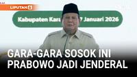 Prabowo Blak-blakan Gara-Gara Sosok ini, Dia Jadi Jenderal: Karena itu Sekarang...