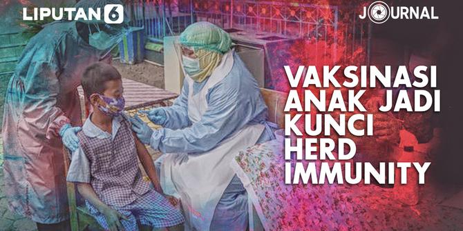 VIDEO JOURNAL: Vaksinasi Anak, Kunci Mencapai Herd Immunity