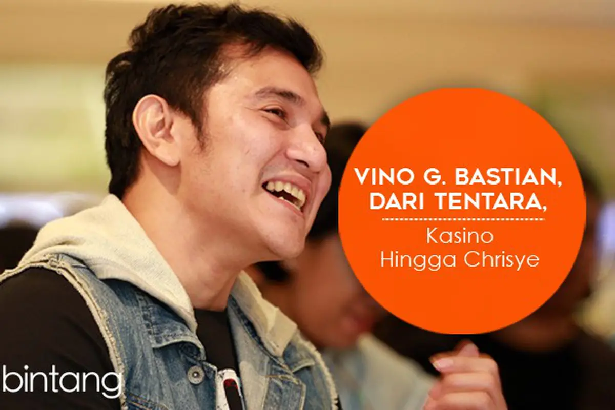 [Bintang] Vino G. Bastian, dari Tentara, Kasino Hingga Chrisye