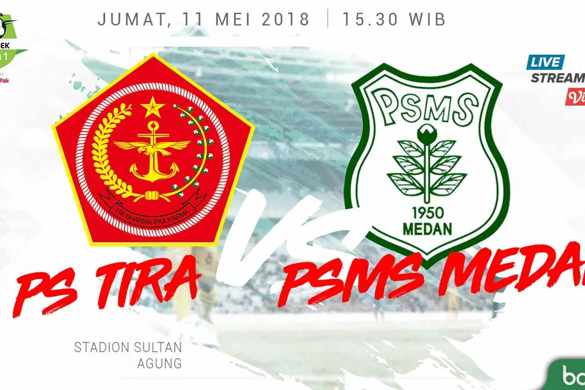 PS Tira Vs PSMS Medan