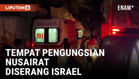 VIDEO: 11 Orang Tewas Akibat Serangan Israel ke Nusairat