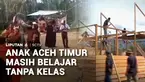 Sementara ada banyak pejabat pemerintah yang sibuk memperkaya diri, anak-anak di Dusun Sahraja, Aceh Timur, sudah 7 bulan lebih, tak punya ruang kelas untuk belajar dengan layak. Warga dan relawan pun berinisiatif bergotong-royong membangun sekolah d...