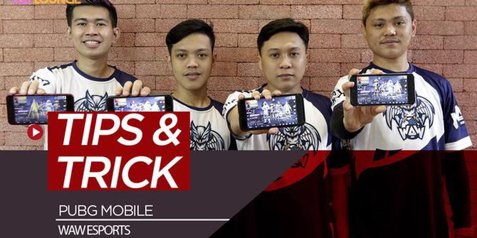 VIDEO: Tips dan Trick PUBG Mobile dari WAW Esports