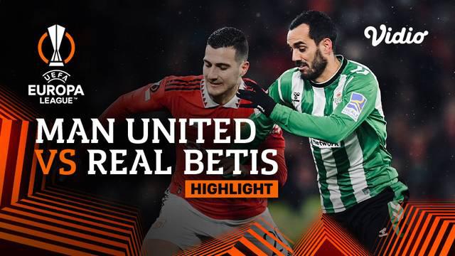 Berita video highlights Liga Europa 2022/2023, pertandingan antara Manchester United melawan Real Betis di Old Trafford, Jumat (10/3/2023) dini hari WIB.