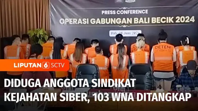 VIDEO: Terlibat Penipuan Online, 103 WNA Diduga Anggota Sindikat Kejahatan Siber Ditangkap