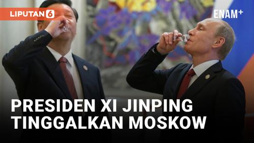 VIDEO: Presiden Xi Jinping Tinggalkan Moskow Setelah Beri Dorongan Politik Pada Vladimir Putin