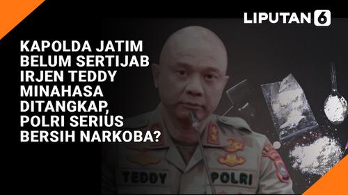VIDEO: Irjen Teddy Minahasa Ditangkap dan Batal Jadi Kapolda Jatim, Polri Serius Bersih Narkoba?