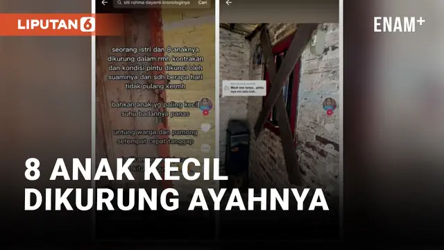 Miris, 8 Anak Dikurung Ayahnya di Rumah Kontrakan