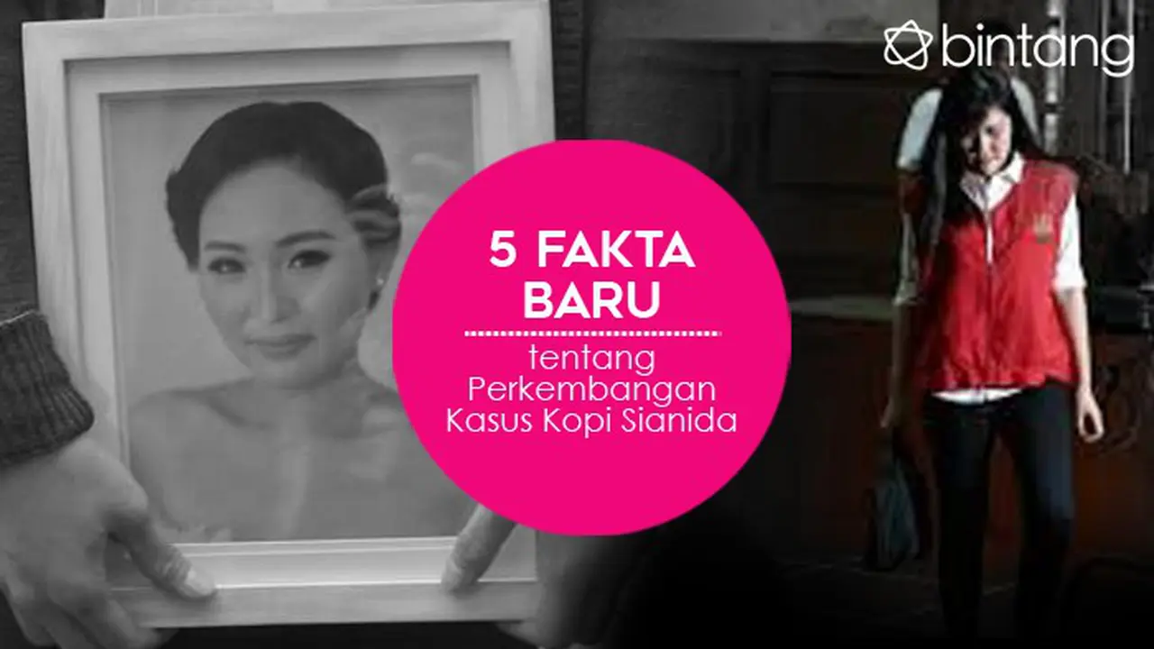 [Bintang] 5 Fakta Baru tentang Perkembangan Kasus Kopi Sianida
