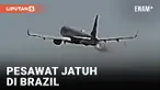 Detik-Detik Sebuah Pesawat Jatuh di Negara Bagian Sao Paulo, Brazil