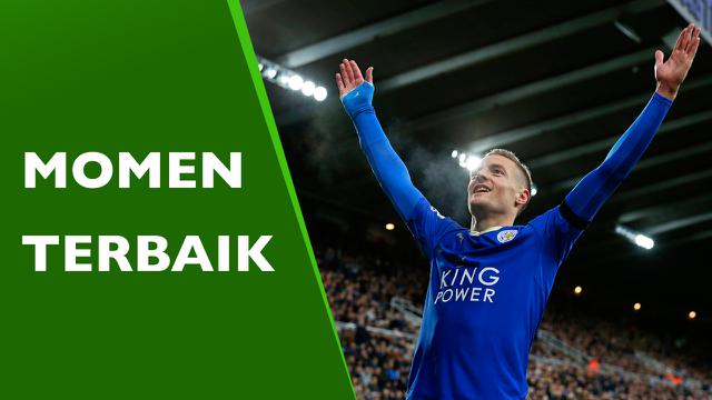 5 Momen Terbaik Jamie Vardy Bersama Leicester City