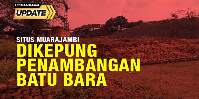 Liputan6 Update: Cagar Budaya Muarajambi Tak Berdaya Dikepung Batu Bara