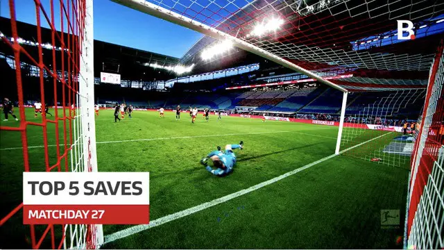 VIDEO: 5 Saves Terbaik Pekan 27 Bundesliga, Termasuk Penyelamatan Krusial Manuel Neuer dan Yann Sommer