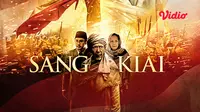 Film Sang Kiai hadir di Vidio, jelang peringatan Hari Kemerdekaan Indonesia 2021 via langganan premier