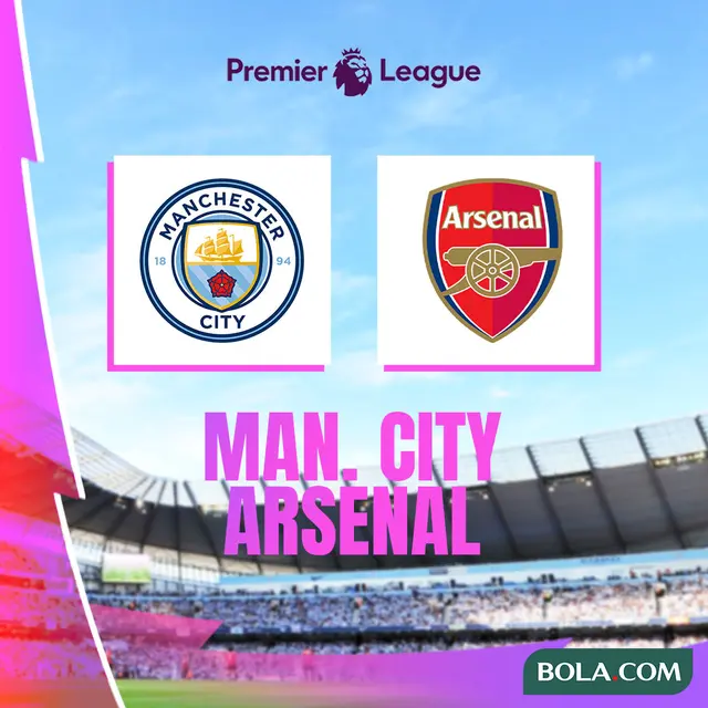 Liga Inggris - Man City Vs Arsenal