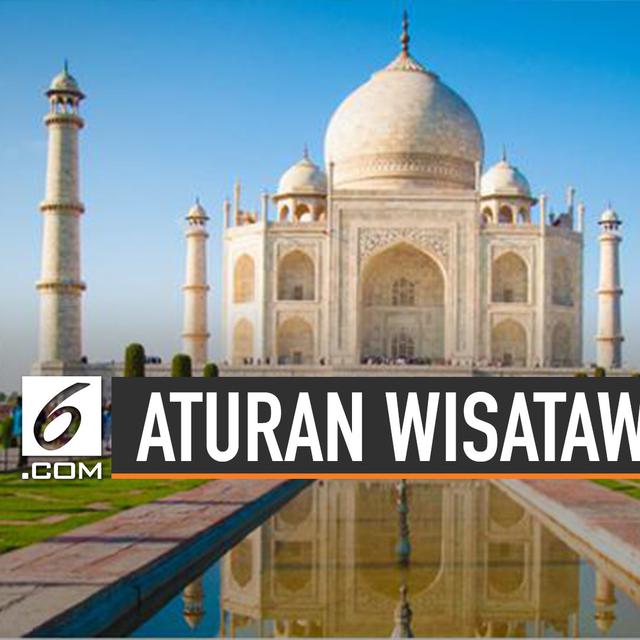 Video Aturan Baru Bagi Wisatawan Taj Mahal India Hot Liputan6 Com