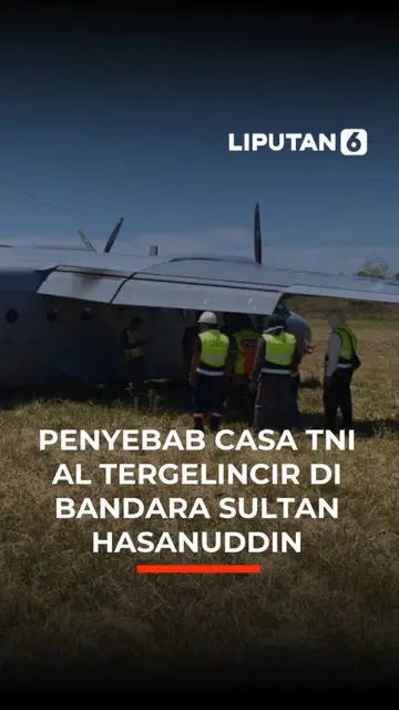 Penyebab Casa TNI AL Tergelincir di Bandara Sultan Hasanuddin