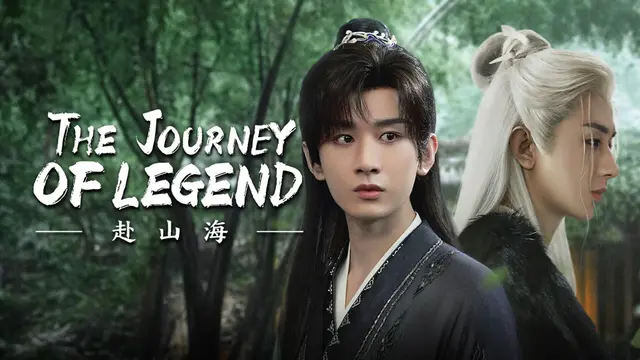 Drama China Terbaru The Journey of Legend